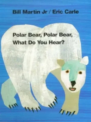 Polar Bear Polar Bear What Do You Hear by Bill Martin Jr and Eric Carle pdf