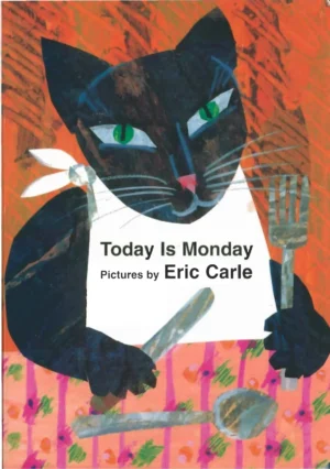 Today is Monday Pictures by Eric Carle_