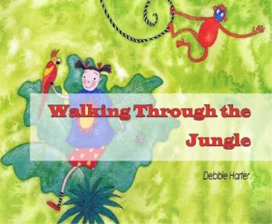 Walking through the Jungle by Debbie Harter pdf