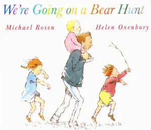 We're Going on a Bear Hunt by Michael Rosen and Helen Oxenbury pdf